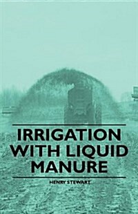 Irrigation with Liquid Manure (Paperback)