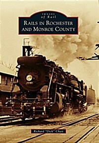 Rails in Rochester and Monroe County (Paperback)