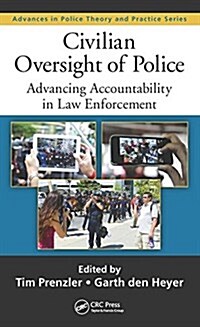 Civilian Oversight of Police: Advancing Accountability in Law Enforcement (Hardcover)