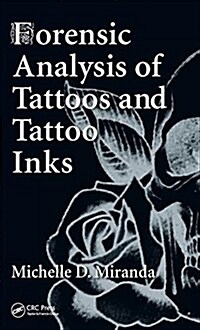 Forensic Analysis of Tattoos and Tattoo Inks (Hardcover)