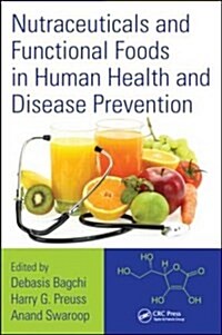 Nutraceuticals and Functional Foods in Human Health and Disease Prevention (Hardcover)