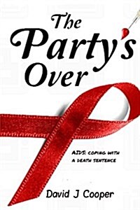 The Partys Over (Paperback)