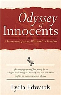 Odyssey of Innocents: A Harrowing Journey Westward to Freedom (Paperback)