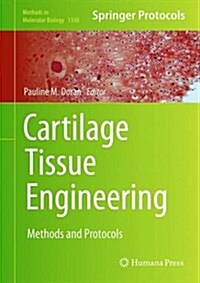 Cartilage Tissue Engineering: Methods and Protocols (Hardcover, 2015)
