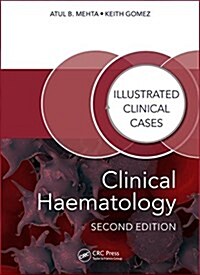 Clinical Haematology: Illustrated Clinical Cases (Paperback, 2)