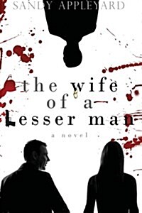 The Wife of a Lesser Man (Paperback)