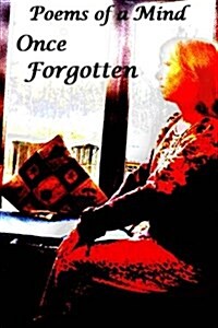Poems of a Mind Once Forgotten (Paperback)