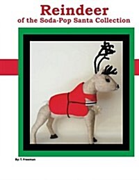 Reindeer: Of the Soda Pop Santa Collection (Paperback)