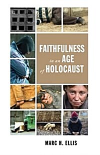 Faithfulness in an Age of Holocaust (Paperback)