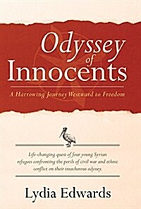 Odyssey of Innocents: A Harrowing Journey Westward to Freedom (Hardcover)