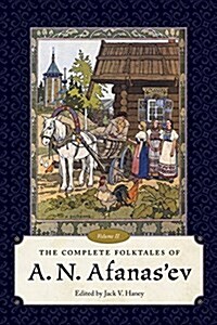 The Complete Folktales of A. N. Afanasev, Volume II (Hardcover)