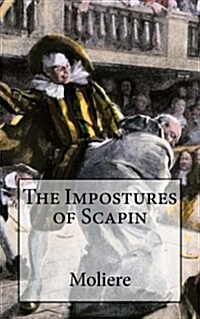 The Impostures of Scapin (Paperback)