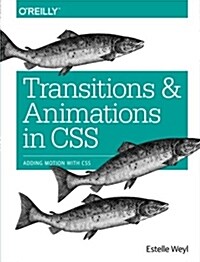 Transitions and Animations in CSS: Adding Motion with CSS (Paperback)