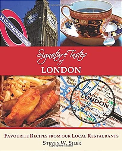Signature Tastes of London: Favourite Recipes of Our Local Restaurants (Paperback)