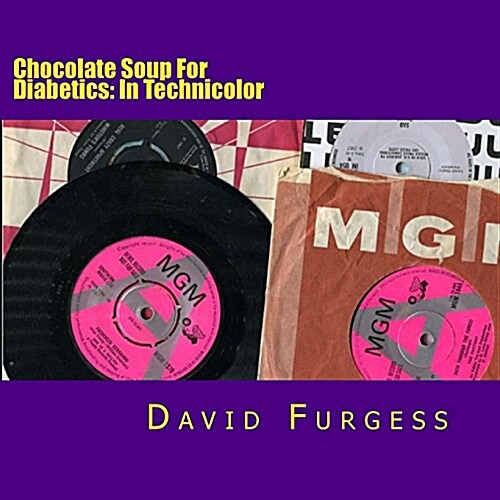 Chocolate Soup for Diabetics: In Technicolor (Paperback)