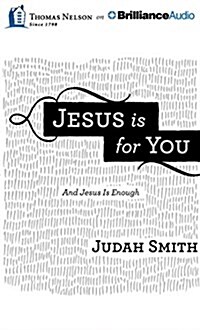 Jesus Is for You: Stories of Gods Relentless Love (Audio CD, Library)