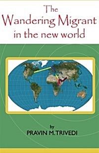 The Wandering Migrant in the New World (Paperback)