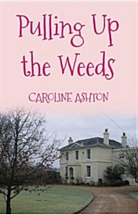 Pulling Up the Weeds (Paperback)