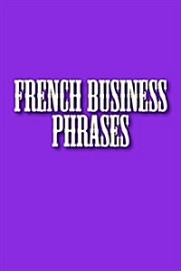 French Business Phrases (Paperback)