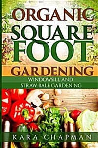 Organic Square Foot Gardening (Paperback)