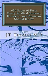 650 Pages of Facts Every Medical Student, Resident, and Physician Should Know: Fast Focus Study Guide (Paperback)