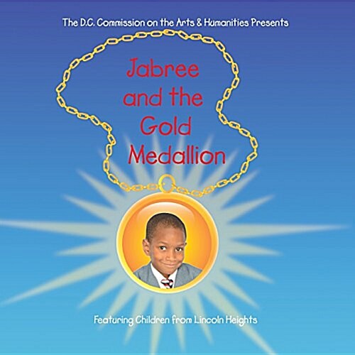 Jabree and the Gold Medallion: Featuring the Children of Lincoln Heights (Paperback)