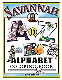 Savannah Alphabet Coloring Book: Savannah A to Z (Paperback)