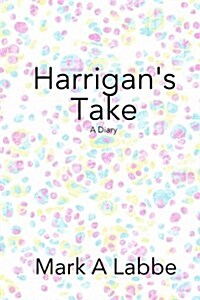 Harrigans Take (Paperback)