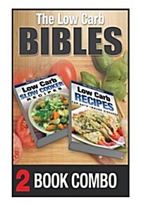 Low Carb Recipes for Auto-Immune Diseases and Slow Cooker Recipes: 2 Book Combo (Paperback)