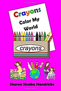 Crayons - Color My World (Paperback)