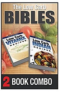 Low Carb Indian Recipes and Low Carb Vitamix Recipes: 2 Book Combo (Paperback)