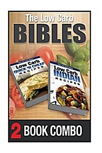 The Low Carb Bibles Low Carb Indian Recipes and Low Carb Quick n Cheap Recipes: 2 Book Combo (Paperback)