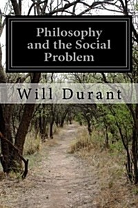 Philosophy and the Social Problem (Paperback)