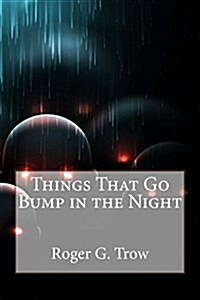 Things That Go Bump in the Night (Paperback)