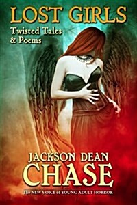 Lost Girls: Twisted Tales & Poems (Paperback)