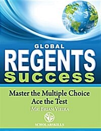 Global Regents Success: Master the Multiple Choice to Ace the Test (Paperback)