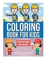 Coloring Book for Kids: Constructions for Children (Paperback)