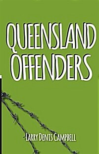 Queensland Offenders: Once Were Prisoners (Paperback)