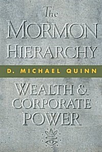 The Mormon Hierarchy: Wealth and Corporate Power Volume 3 (Hardcover)
