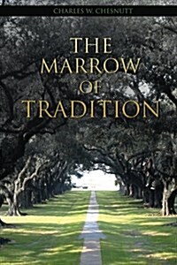 The Marrow of Tradition (Paperback)