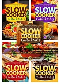 Slow Cooker Cookbook Box Set: Slow Cooker Recipes Breakfast, Soup, Stew, Chili, Dessert, Freezer Meals and 8 Hour Plus Recipes (Paperback)