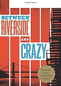 Between Riverside and Crazy (Tcg Edition) (Paperback)
