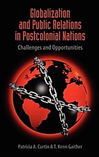 Globalization and Public Relations in Postcolonial Nations (Hardcover)