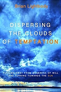 Dispersing the Clouds of Temptation (Paperback)