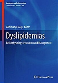 Dyslipidemias: Pathophysiology, Evaluation and Management (Hardcover, 2015)