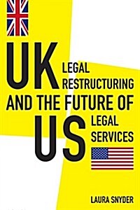 UK Legal Restructuring and the Future of Us Legal Services (Paperback)