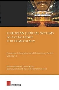 European Judicial Systems as a Challenge for Democracy (Paperback)