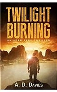 Twilight Burning: An Adam Park Thriller (Paperback)