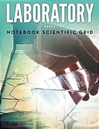 Laboratory Notebook Scientific Grid (Paperback)