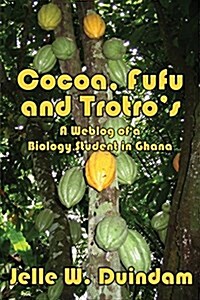 Cocoa, Fufu and Trotros (Paperback)